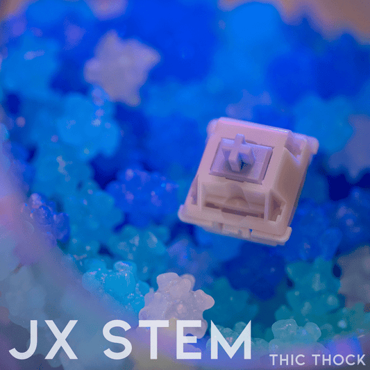 Thic Thock Thic Thock JX Stems